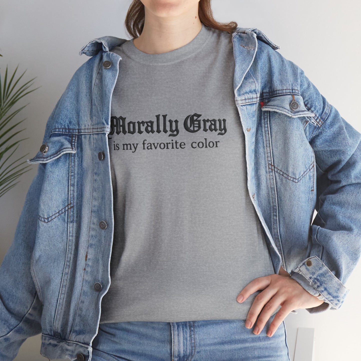 Morally Gray Is My Favorite Color Tee — Graphic Grey T-Shirt
