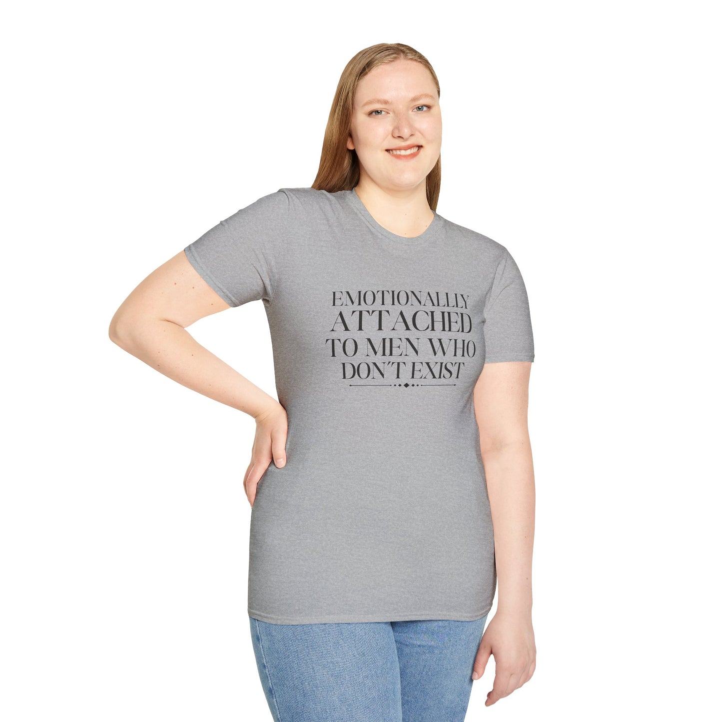 T‑Shirt — "Emotionally Attached to Men Who Don't Exist" Minimalist Graphic Tee