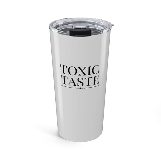 Tumbler — "Toxic Taste" 20oz Insulated Stainless Steel Travel Cup